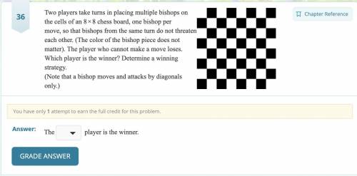 PLEASE HELP!!! Two players take turns in placing multiple bishops on the cells of an 8×8 chessboard