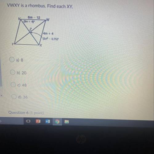 VWXY is a rhombus. Find each XY.

6m - 12
(9n+4)
W
N
4m + 4
(312 - 0.75)
Х