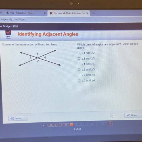 *QUICK HELP PLEASE
Which pairs of angles are adjacent? Select all that apply.