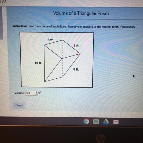 Volume of a Triangular Prism

Instructions: Find the volume of each figure. Round your answers to