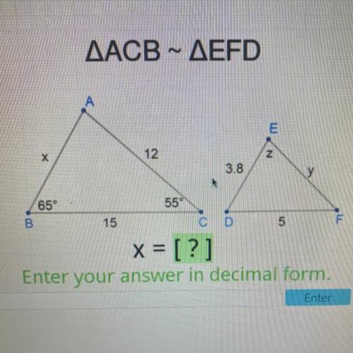 AACB ~AEFD
x = [?]
Enter your answer in decimal form.