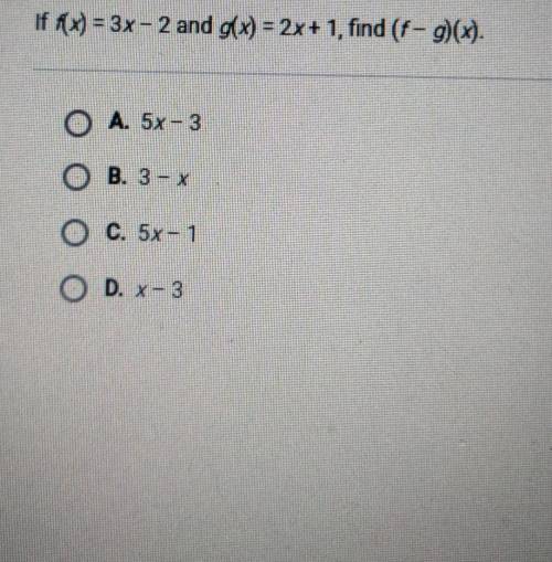 If f(x) = 3x-2 and g(x) = 2x + 1, find (f-g)(x)