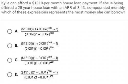 50 PTS Kylie can afford a $1310-per-month house loan payment. If she is being offered a 25-year hou