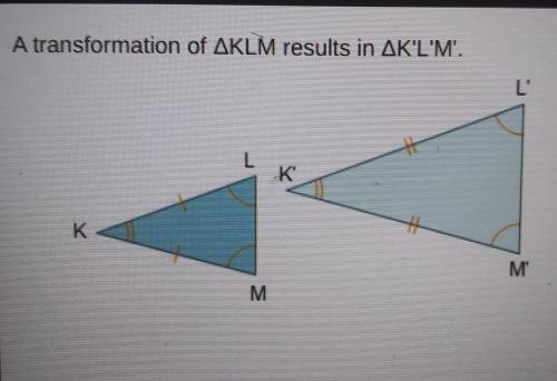 A transformation of KLM results in K'L'M'. Which transformation maps the pre-image to the image?