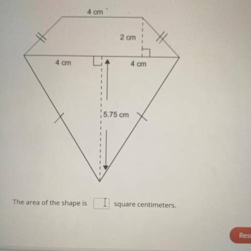 Find the area of this shape.

4 cm
2 cm
4 cm
4 cm
-
1
5.75 cm
1
1
The area of the shape is __
squa