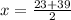 x =  \frac{23 + 39}{2}