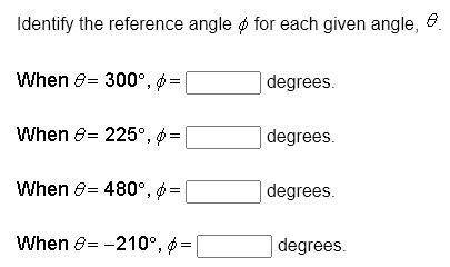 Identify the reference angle ∅ for each given angle, 0.