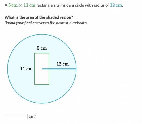 A 5cm x 11cm rectangle sits inside a circle with radius of 12 cm. What is the area of the shaded re