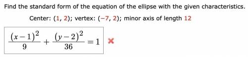 Find the standard form of the equation of the ellipse with the given characteristics. Center: (1, 2