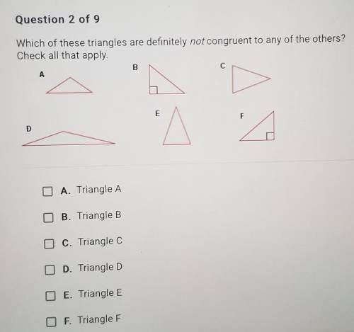 Which of these triangles are definitely not congruent to any of the others?

Check all that apply.