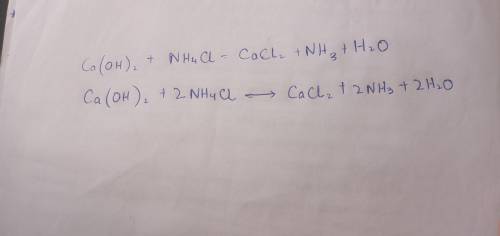 Ca(OH)2+NH4CL=CaCL2+NH3+H2O