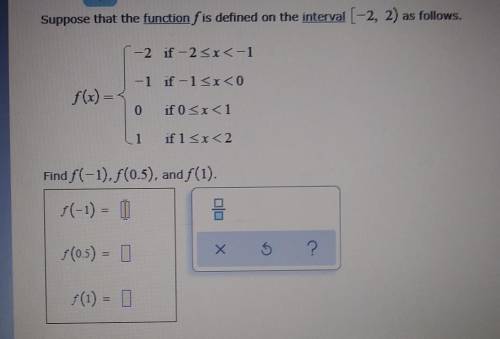 Suppose that the function fis defined on the interval (-2,2) as follows. find f(-1) f(0.5) f(1)