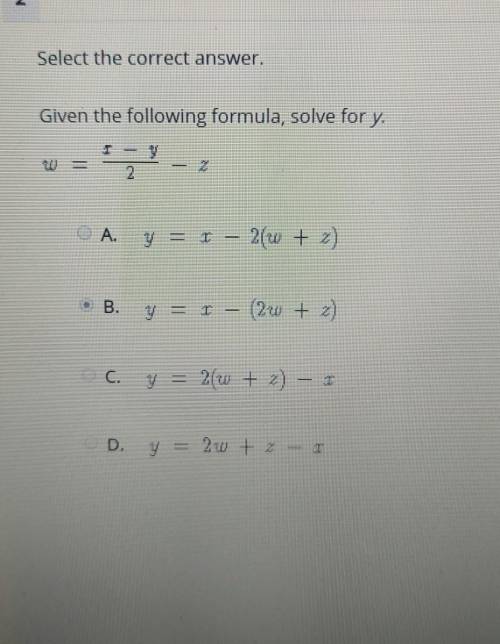IM DOING THE TEST RIGHT NOW HELPP! Select the correct answer. Given the following formula, solve fo
