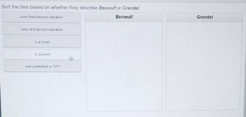 Check Sort the tiles based on whether they describe Beowulf or Grendel. uses third-person narration