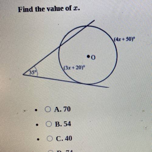 Find the value of x.
A.70
B.54
C.40
D.74
