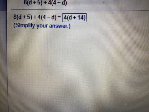 The answer is 4(d+14) I need that simplified? Help!!