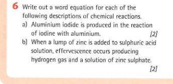 How do i answer these? write out a word equation for each of the descriptions of these chemical rea
