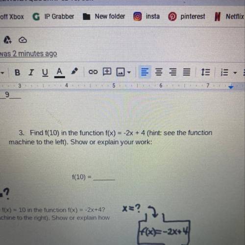 Find F(10) in father function f(x) =-2x+4
Need answers ASAP