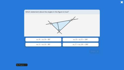 Which statement about the angles in the figure is true? A. m < 8 + m < 9 = 90 B. m < 3 + m