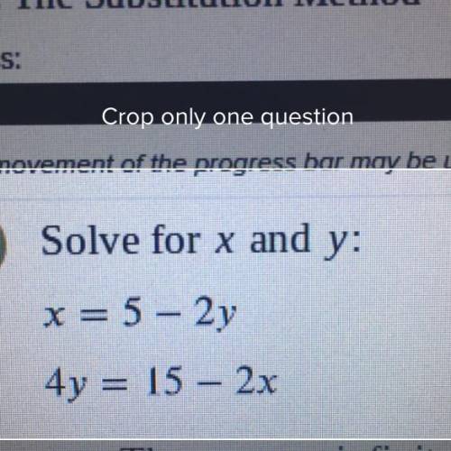 Solve for x and y:
x = 5 – 2y
4y = 15 - 2x