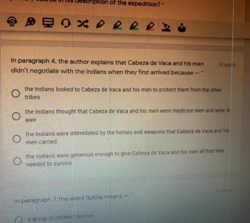 In paragraph 4, the author explains that Cabeza de Vaca and his men didn’t negotiate with the India