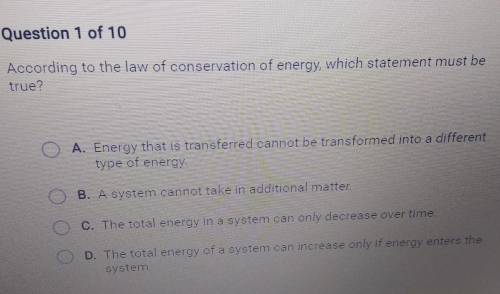 According to the law of conservation of energy, which statement must be true?