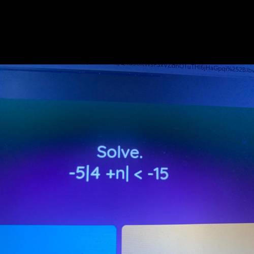 Solve the equation below. -5|4+n|<-15