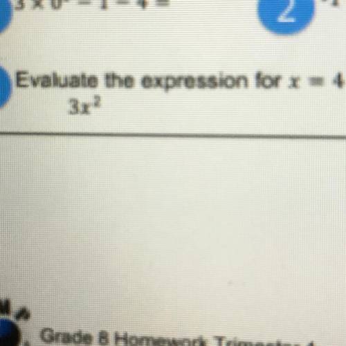 Evaluate the expression for x=4
3x^2