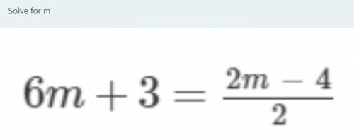 Solve for m pls? I'd seriously appreciate it!