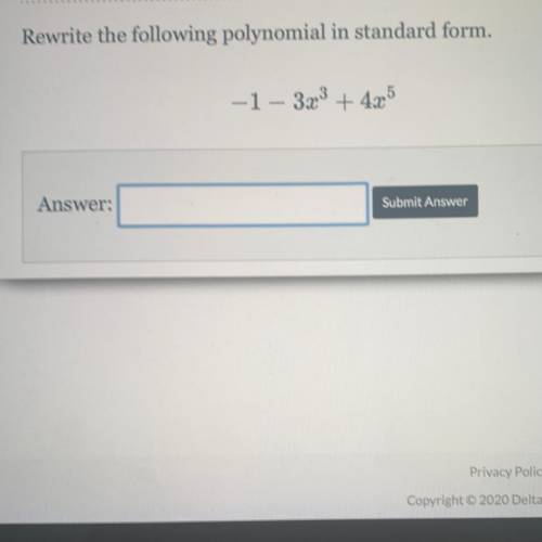 Rewrite the following polynomial in standard form plz help!