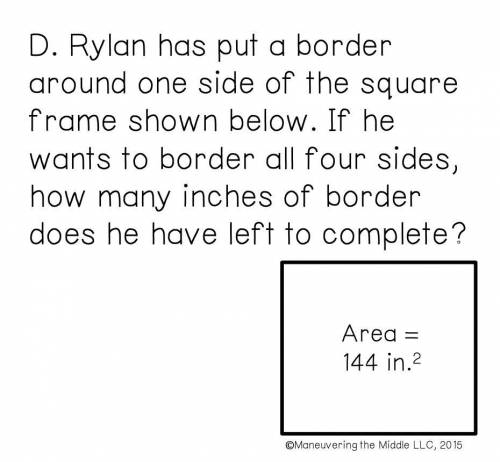 D. Rylan has put a border around one side of the square frame shown below. If he wants to border al