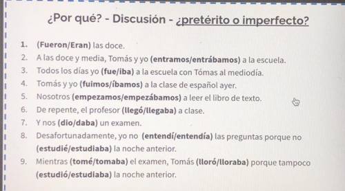 I need to know which word to use for each sentence and explain why it’s preterito or imperfecto but