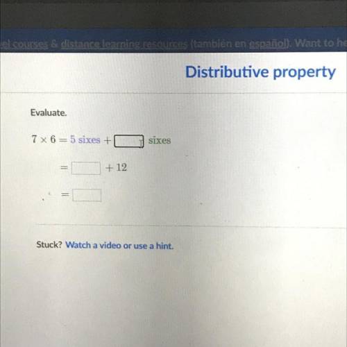 Distributive property
Evaluate.
7 x 6 = 5 sixes +
sixes
+ 12
=