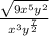 \frac{\sqrt{9x^5y^2} }{x^3y^\frac{7}{2} }