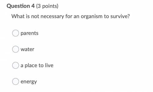 What is not nessary for an organism