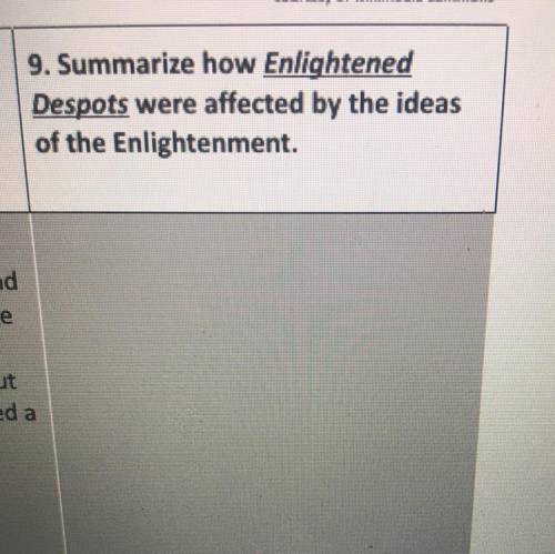9. Summarize how Enlightened
Despots were affected by the ideas
of the Enlightenment.