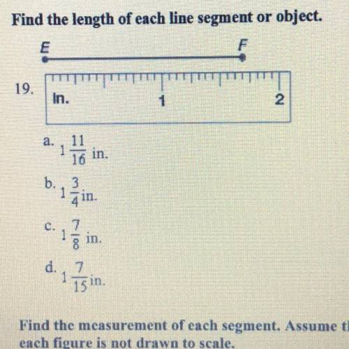 Find the length of each line segment or object.

A: 1 11/16
B: 1 3/4
C: 1 7/8
D: 1 7/15