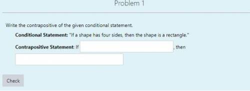 Please Help!! :)

Write the contrapositive of the given conditional statement.
Conditional Stateme