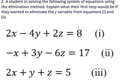 Explain what their first step would be if they wanted to eliminate the y variable from the equation