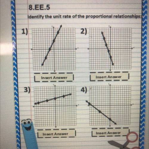 8.EE.5

Identify the unit rate of the proportional relationships:
1)
2)
In mort Answer
Insert Answ
