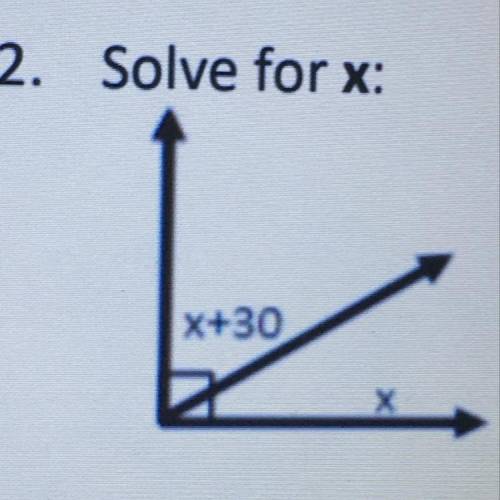 2. Solve for x:
X+30
X