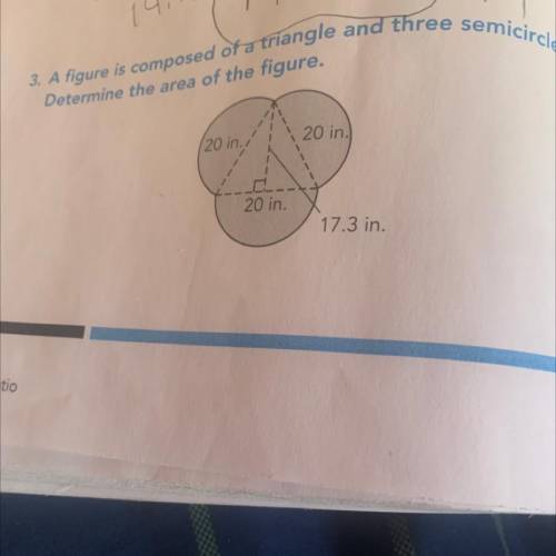 3. A figure is composed of a triangle and three semicircles,
Determine the area of the figure.