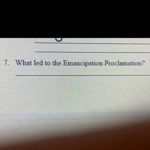 What led to the Emancipation Proclamation?