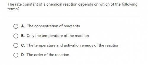 The rate constant of a chemical reaction depends on which of the following terms?