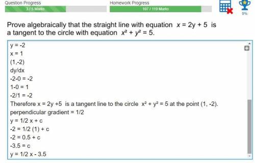 prove algebraically that the straight line with equation x = 2y + 5 is a tangent to the circle with