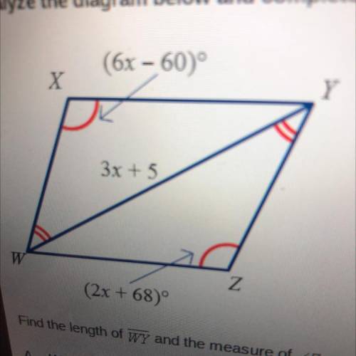 Please please please help!!

Find the length of WY and the measure of angle Z. 
A. WY = 72, mZ = 1