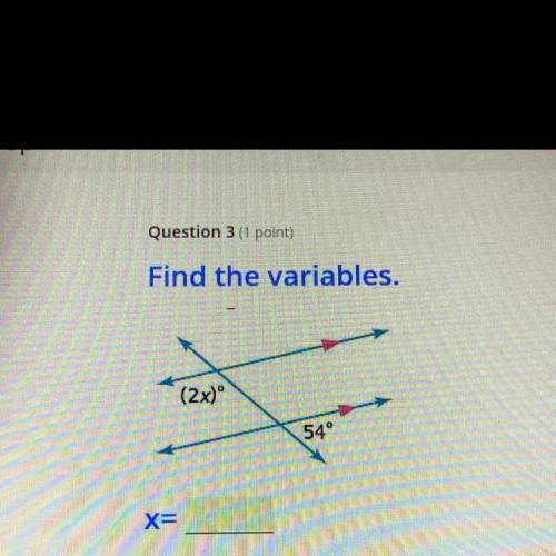 Find the variables.
(2x)
54
x=