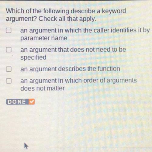 Which of the following describe a keyword
argument? Check all that apply.