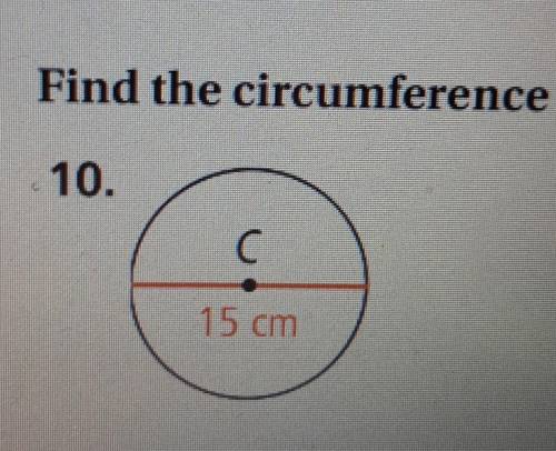 I have to find the circumference of 15 cm