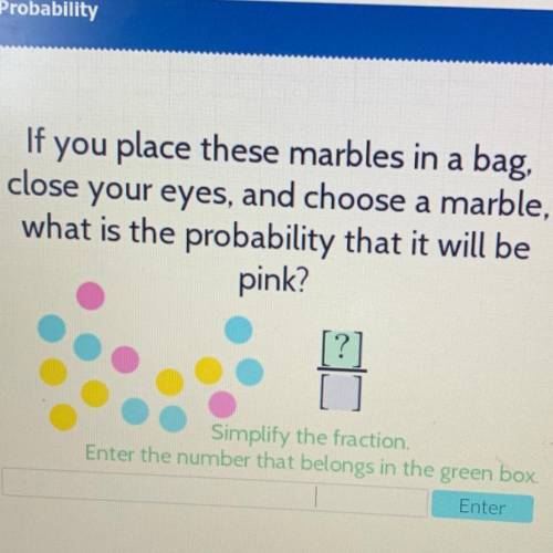 If the place these marbles in a bag close your eyes and choose a marble what is the probability tha